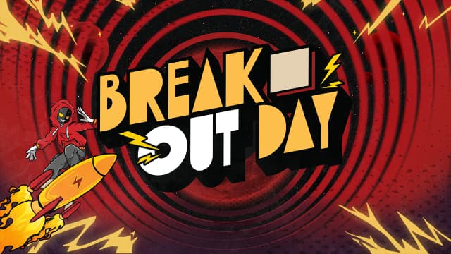 BREAKOUT DAY 2025!